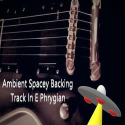 Ambient Spacey Guitar Backing Track E Phrygian