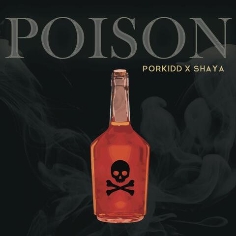 Poison (feat. Shaya)