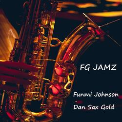 FG JAMZ (feat. Funmi Johnson & DansaxGold)