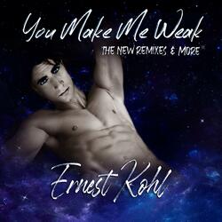 YOU MAKE ME WEAK
