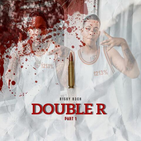 Double R Pt. 1