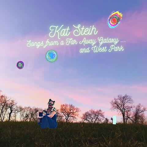 Songs from a Far Away Galaxy ... and West Park (Volume Three)