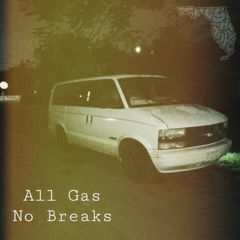 All Gas No Breaks