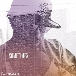 Sometimes (feat. Maladik)