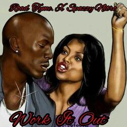 Work It Out (feat. Spazzy Nitro)