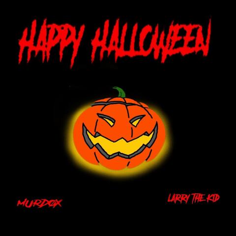 HAPPY HALLØWEEN. (feat. Larry The Kid)