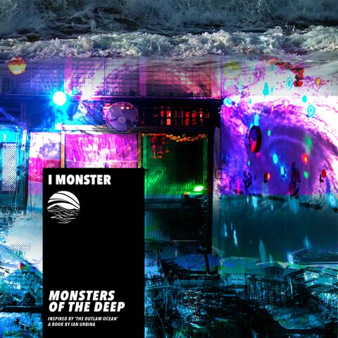 Monsters of the Deep  (Inspired by ‘The Outlaw Ocean’ a book by Ian Urbina)