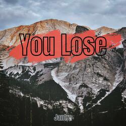You Lose