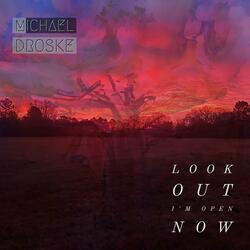 Look Out, I'm Open Now (feat. Stephen Saletta)