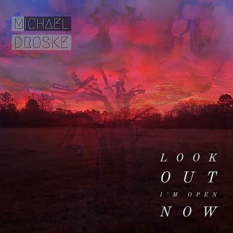 Look Out, I'm Open Now (feat. Stephen Saletta)
