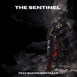 The Sentinel (feat. Shawn Sidetrack)