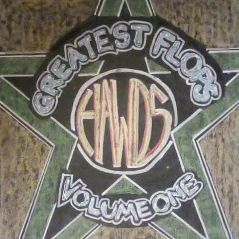 The Hawds Greatest Flops Volume 1