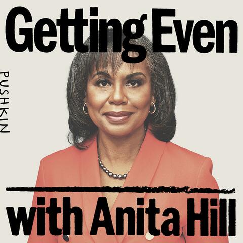Theme Song for Getting Even Podcast (feat. Anita Hill)