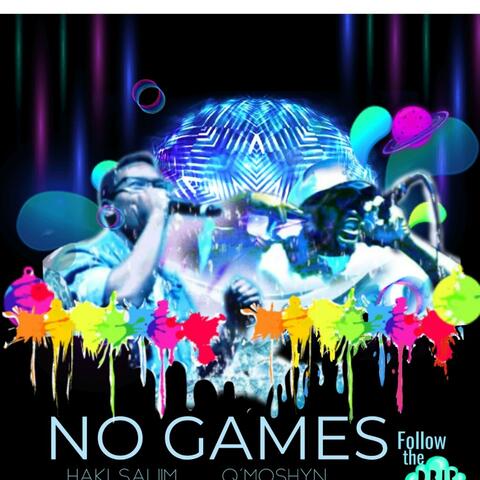 No Games (Follow the Drip) (feat. Haki Saliim)