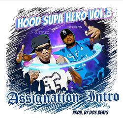 Hood Supa Hero 3 Assignation Intro (feat. O. Stylez)