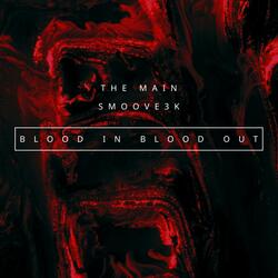 Blood In Blood Out (feat. Smoove3k & CHUCHO)