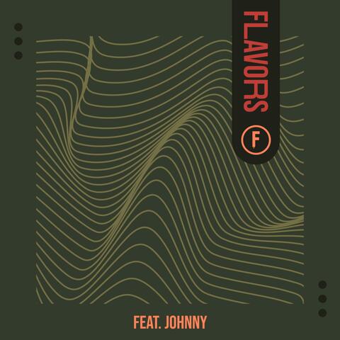 Flavors (feat. Johnny)