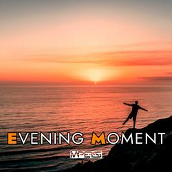 Evening Moment