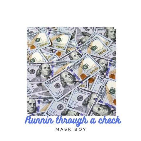 Runnin through a check
