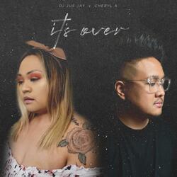 It's Over (feat. Cheryl A)