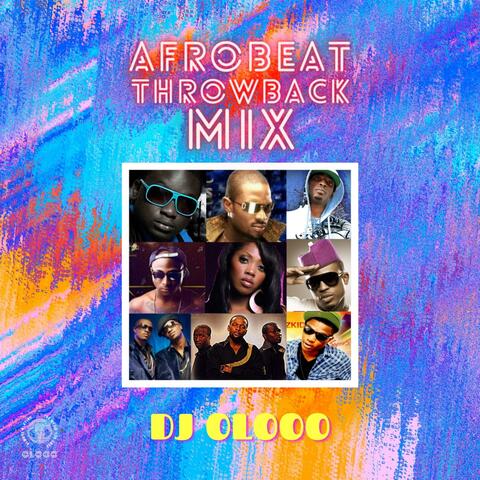 Afrobeat Throwback Mix