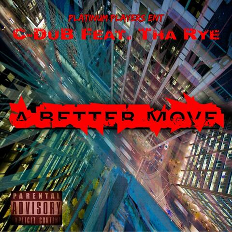 A Better Move (feat. Tha Rye)