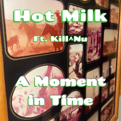 A Moment in Time (feat. Kill^Nu)