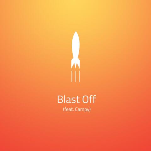 Blast Off (feat. Campy)