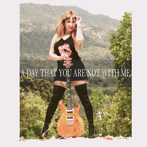 A Day That You Are Not With Me