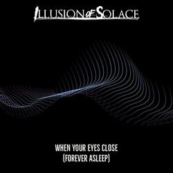 When Your Eyes Close (Forever Asleep)