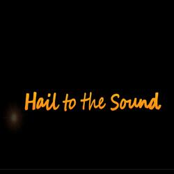 Hail to the Sound