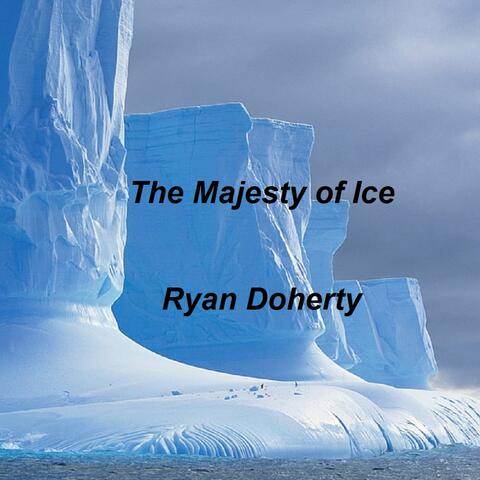 The Majesty of Ice