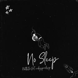 No Sleep (feat. nickyspaceship)