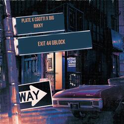 EXIT 44 GBLOCK X PLATE (feat. Cgotti)