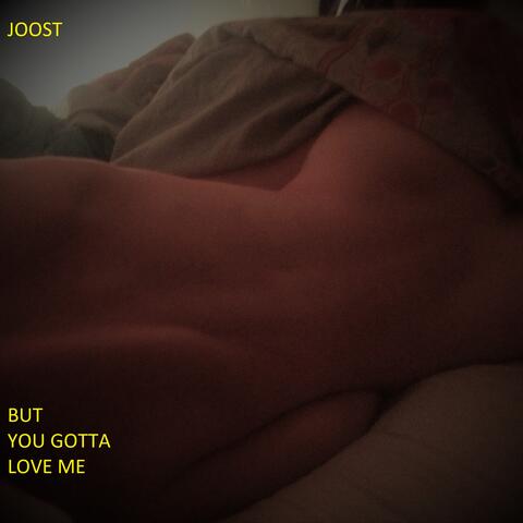 BUT YOU GOTTA LOVE ME (feat. JAMBA)