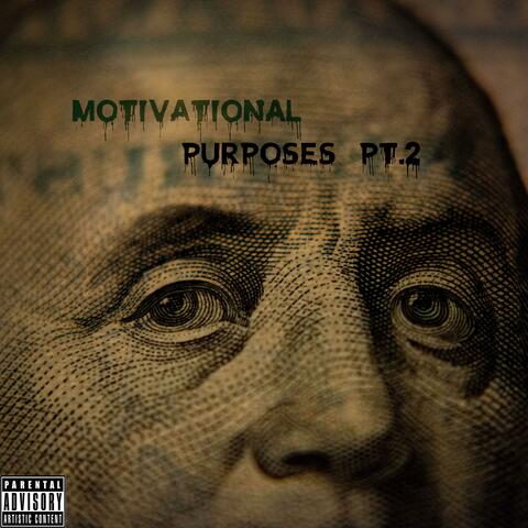 Motivational Purposes Pt. 2