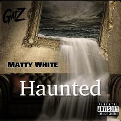 Haunted (feat. Gatz)