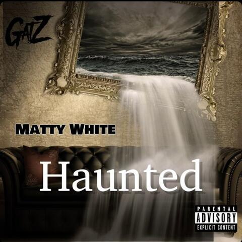 Haunted (feat. Gatz)