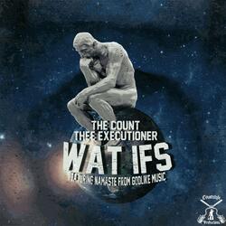 Wat If's (feat. Namaste)