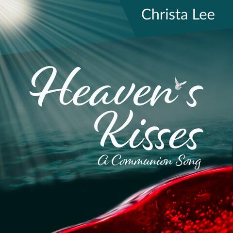 Heaven's Kisses (A Communion Song)