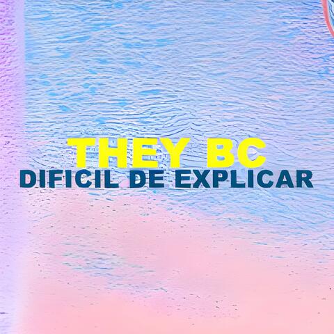 Dificil De Explicar