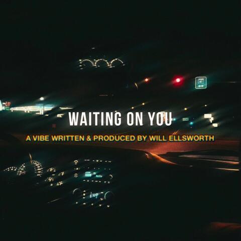 WAITING ON YOU