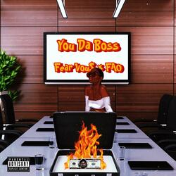 You Da Boss (feat. FAO)