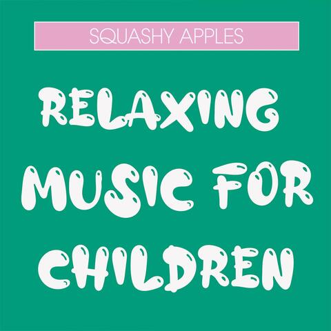 Relaxing Music For Children