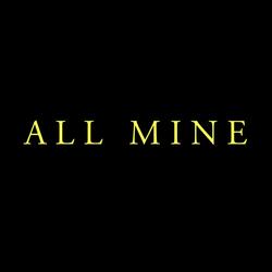All Mine