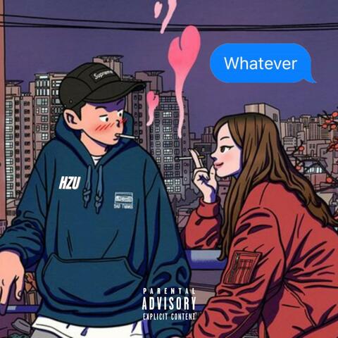 Whatever