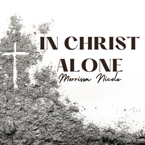 In Christ Alone