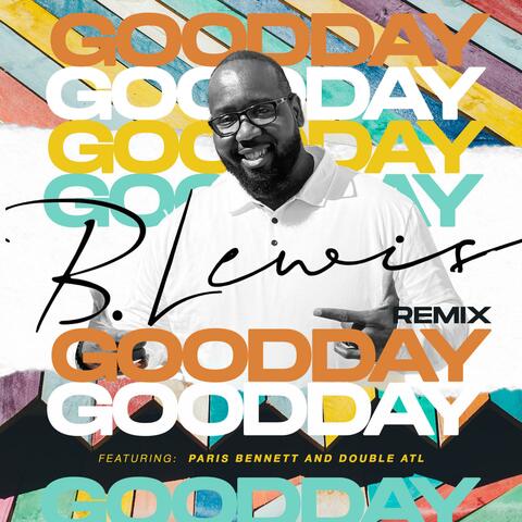 GOOD DAY (feat. Paris Bennett & Double ATL) [REMIX]