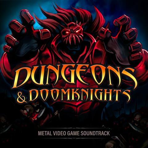 Dungeons & DoomKnights (Metal Video Game Soundtrack)