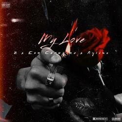 My Love (feat. Ean Cerogino & Aylius)
